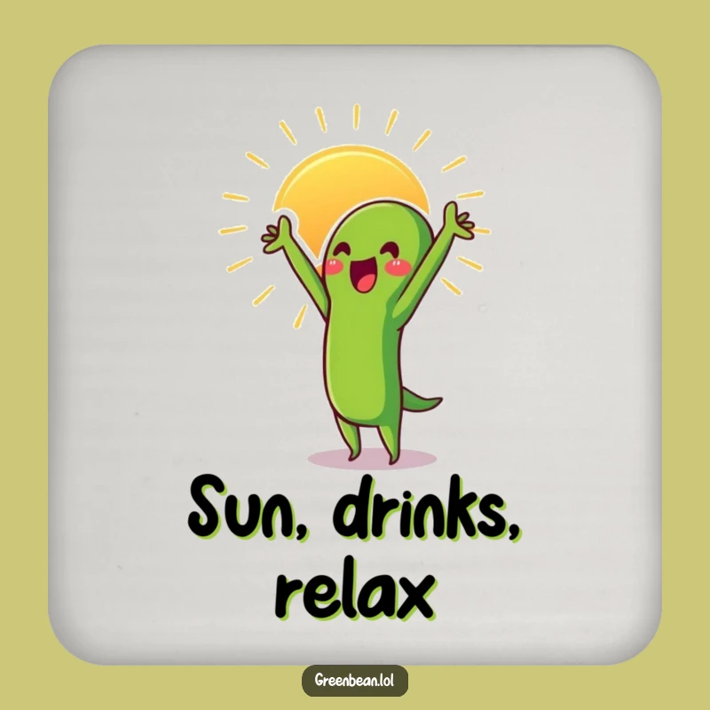 Funny Proud Green Bean Sun Drink Coaster: Inspirational Protection - Gift Idea