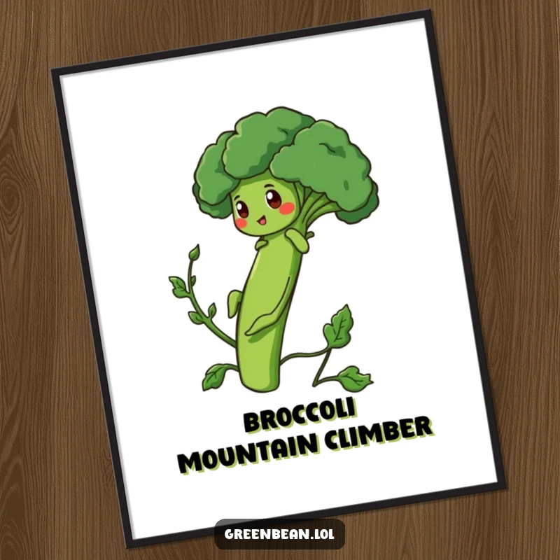 Funny Poster of a determined green bean character climbing a broccoli stalk, symbolizing perseverance and success.