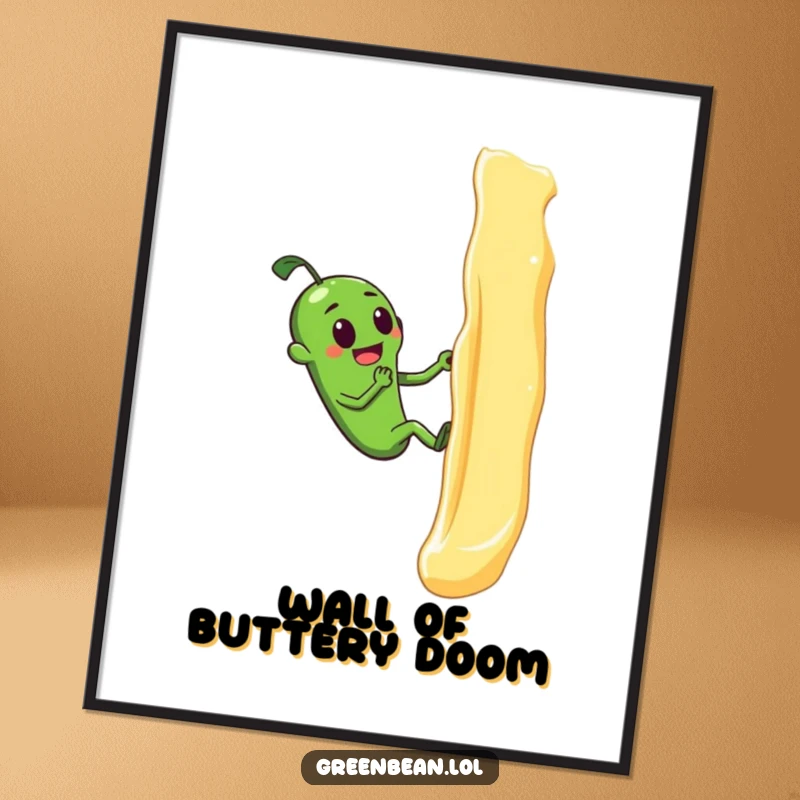Funny poster of a determined green bean slipping on a butter wall, a humorous and artistic depiction of effort.