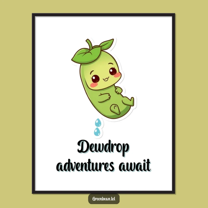Funny Green Bean Dewdrop Poster: Playful Art for Your Walls - A Funky Funny Gift