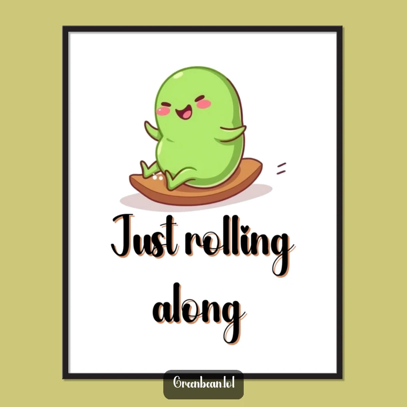 Funny Rolling Bean Poster: Pure Bliss Art, Whimsical Wall Decor Gift