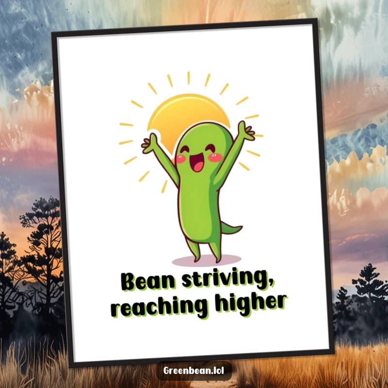 Funny Free Printable Wall Art: Proud Green Bean Character Stretching Upwards Towards the Sun