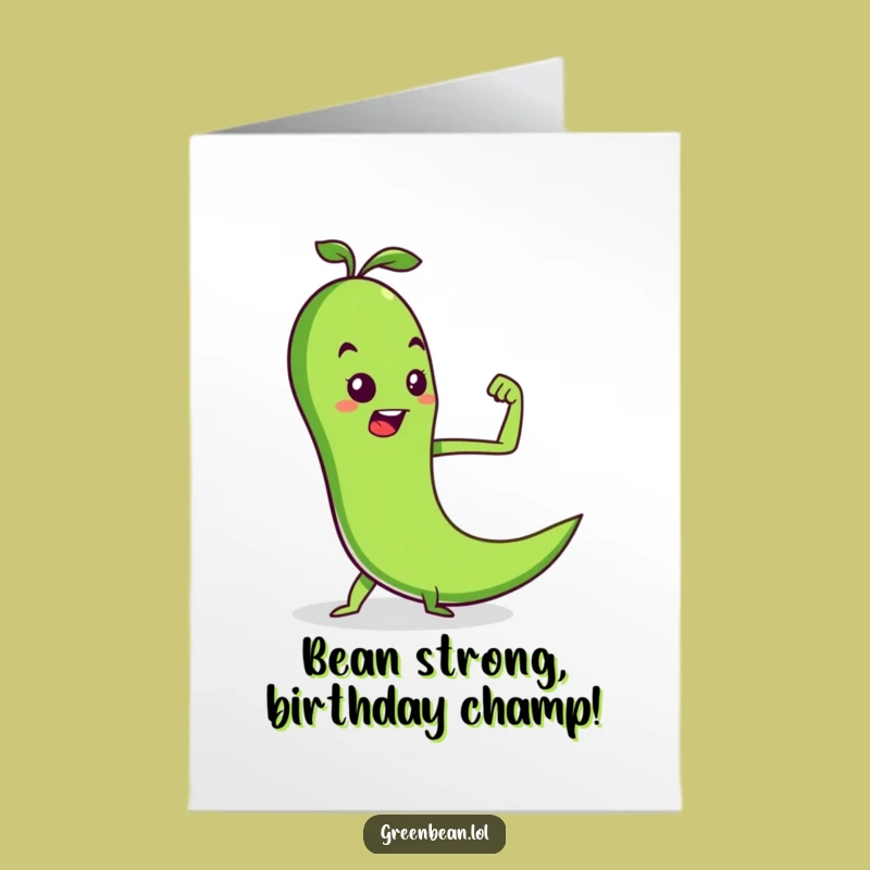 Free Printable Funny Birthday Card: Strong Bean Design, Humorous Downloadable Gift