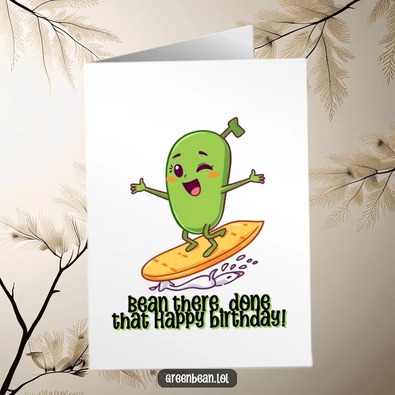 Funny Free Printable Birthday Card: Winking green bean character hilariously surfing a potato chip with a beach background.