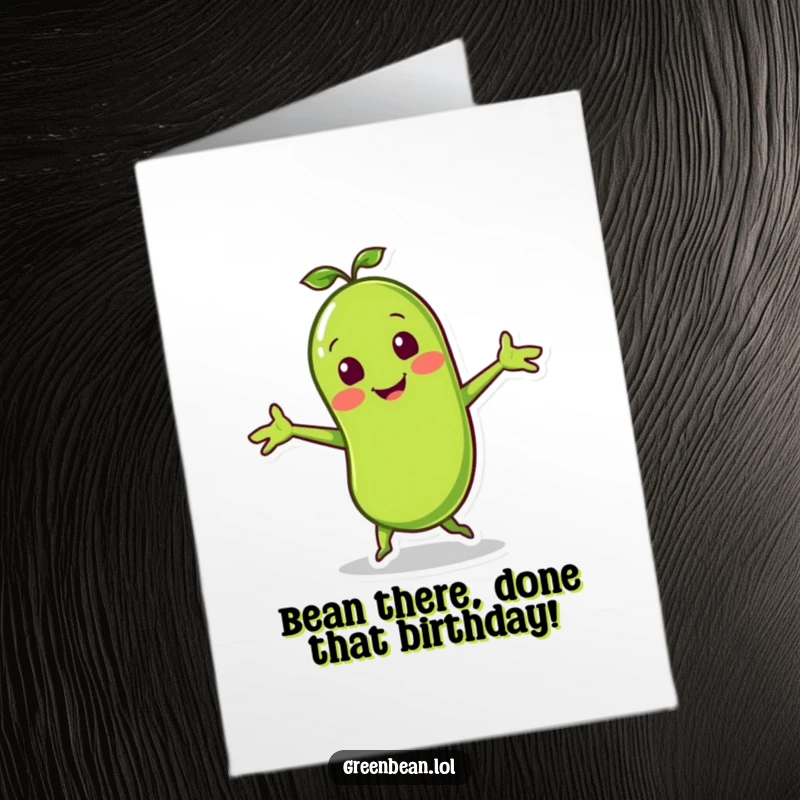 Funny Free Printable Birthday Card: A smiling green bean character enthusiastically doing a lively jig with little arms outstretched, celebrating joyfully.