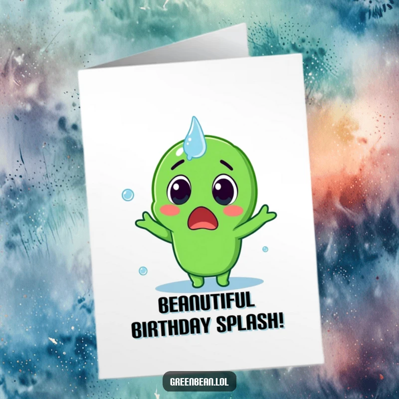 Funny Free Printable Birthday Card: A startled green bean character gets playfully splashed by a water droplet.