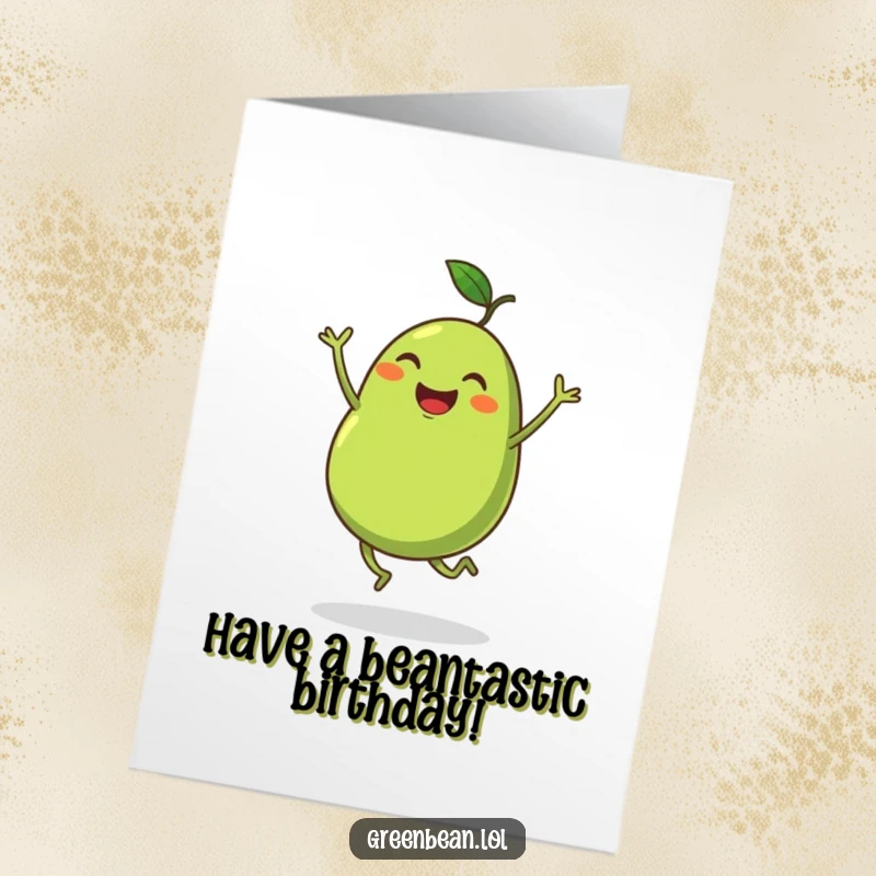 Funny Free Printable Birthday Card: Plump Green Bean with Tiny Legs Enthusiastically Doing a Joyful Happy Dance