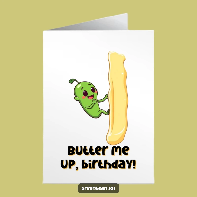 Free Printable Green Bean Birthday Card: Funny Climb Butter Humor Downloadable Gift