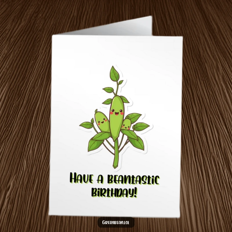Funny Free Printable Birthday Card: Green bean plant with smiling pods, garden theme, birthday wishes.