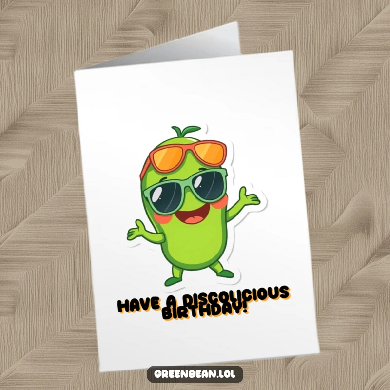Funny Free Printable Birthday Card: Green bean wearing oversized sunglasses, striking a disco pose with a laugh, cool party vibe.