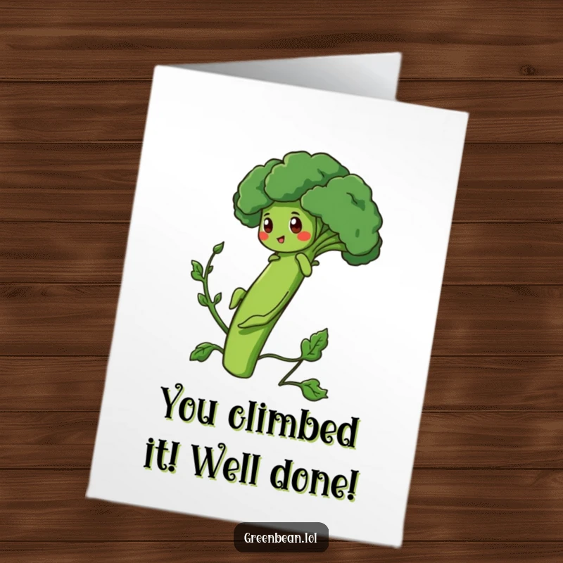 Funny free printable congratulations card with a determined green bean climbing a broccoli stalk, celebrating achievements with humor.