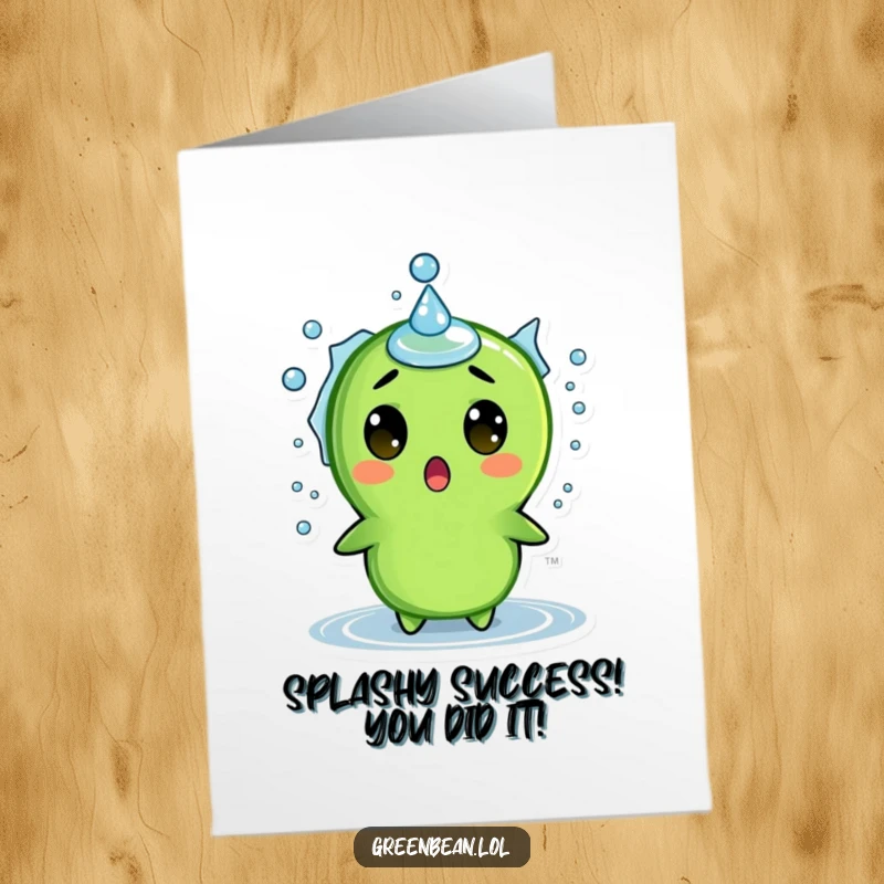 Funny Free Printable Congrats Card: Startled green bean eyes wide as a giant water droplet lands.