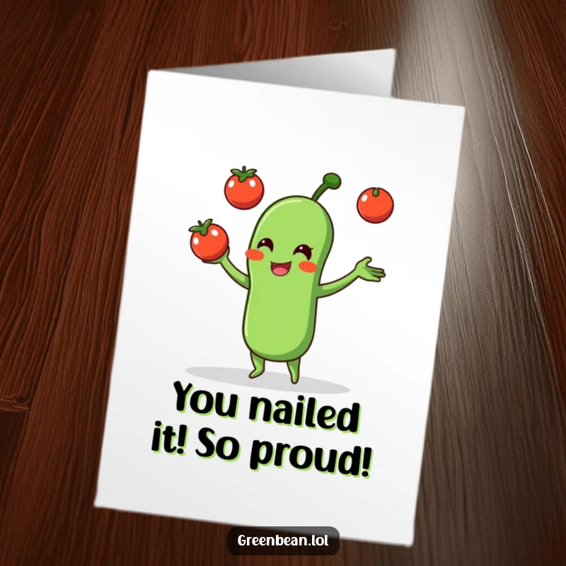 Funny Free Printable Congrats Card: Energetic green bean character juggling tiny tomatoes, celebrating your amazing success with flair.