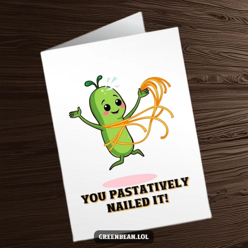 Funny Free Printable Congratulations Card: Green bean dancing with spaghetti, a lively downloadable message for their success.