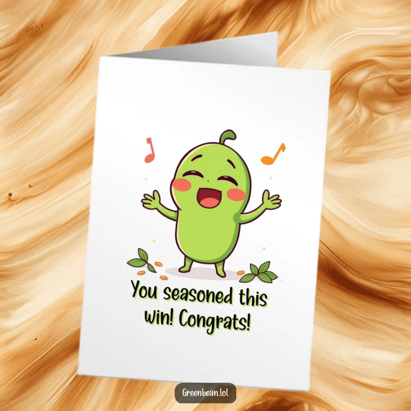 Funny Free Printable Congratulations Card: Happy green bean singing loudly while being seasoned, symbolizing savoring success and enjoying the 'flavor' of achievement.