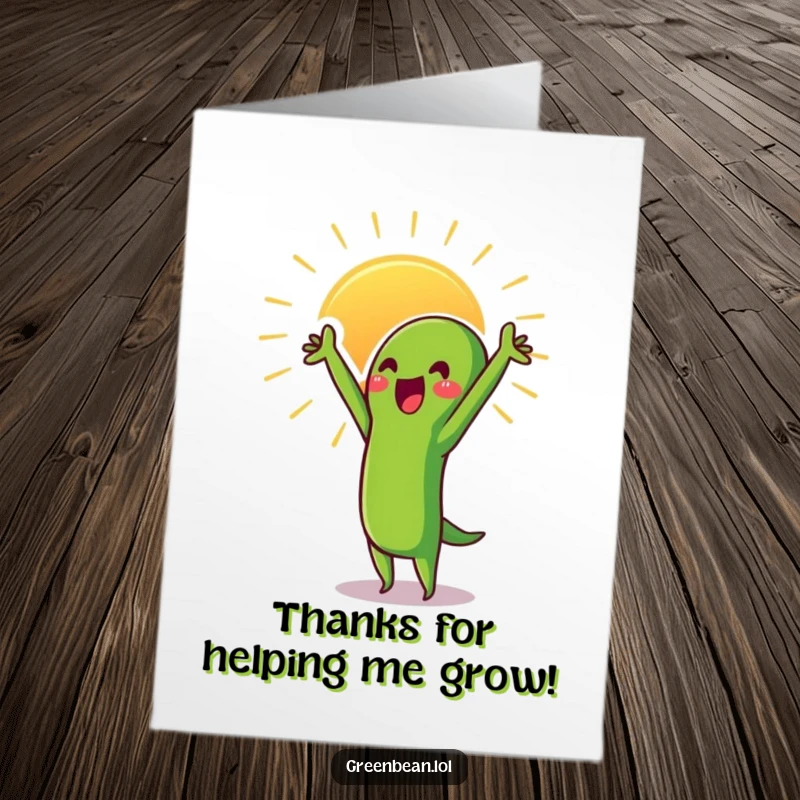 Funny Free Printable Thank You Card: Green Bean Stretching Towards a Bright Sun