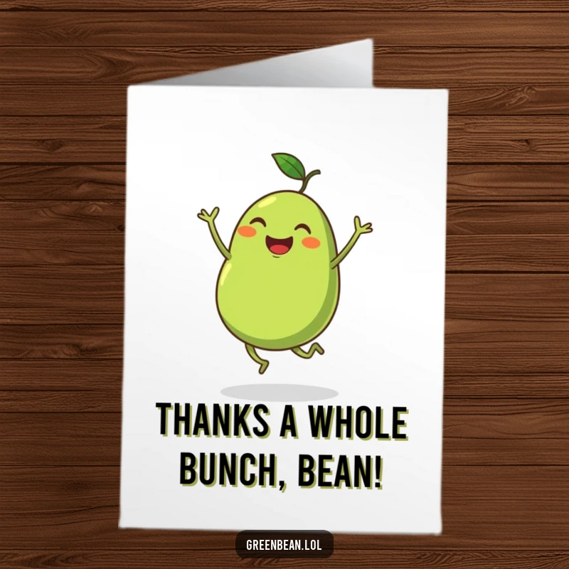 Funny Free Printable Thank You Card: Plump Green Bean with Tiny Legs Energetically Dancing to Express Gratitude