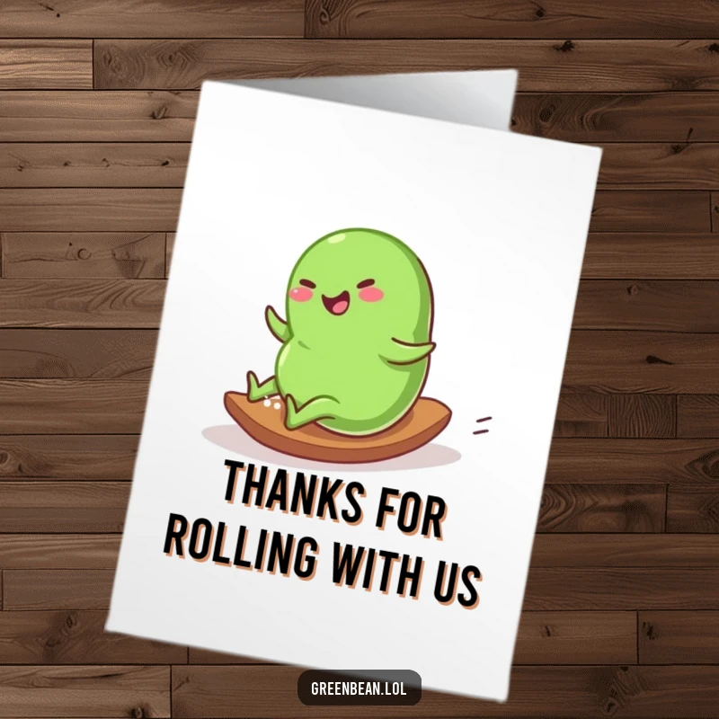 Funny Free Printable Thank You Card: Plump green bean character rolling down a slope with great glee, expressing heartfelt gratitude.