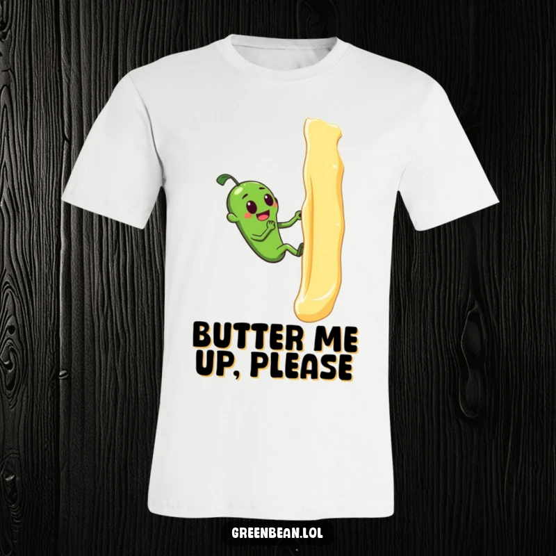 Funny T-shirt featuring a green bean's comical attempt to scale a butter wall, showcasing humorous perseverance.